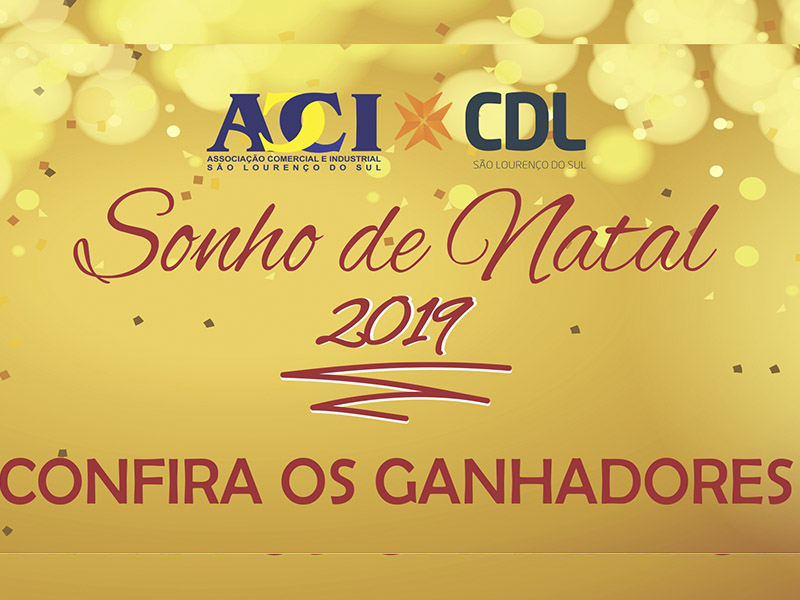 ACI/CDL de São Lourenço do Sul divulga lista de ganhadores da campanha Sonho de Natal