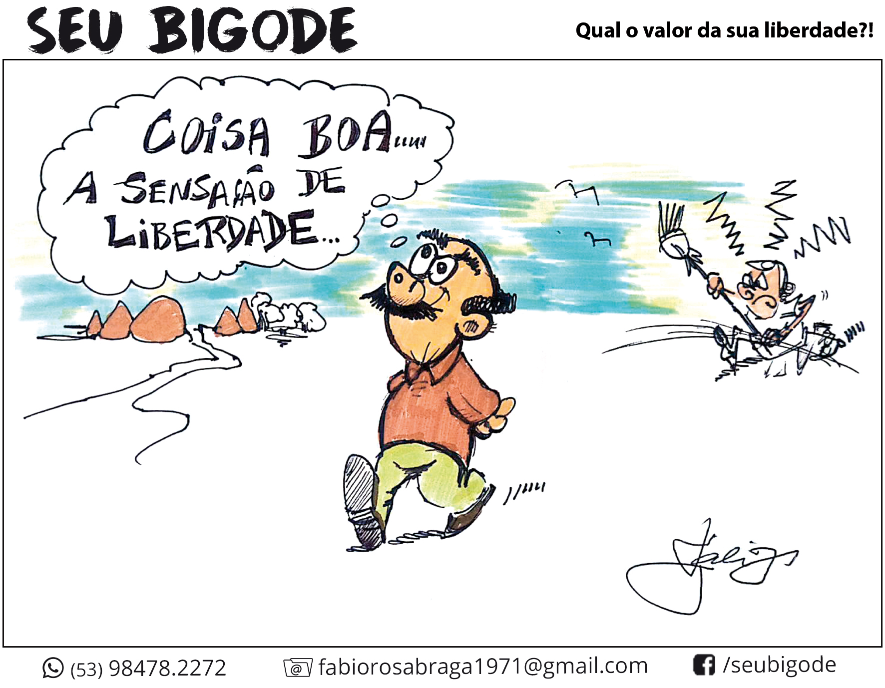 Qual o valor da sua liberdade?